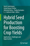 Hybrid Seed Production for Boosting Crop Yields