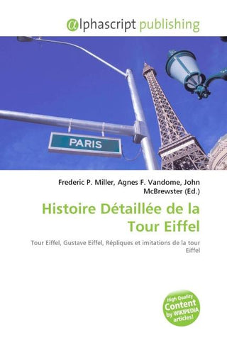 Histoire Détaillée de la Tour Eiffel