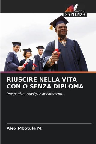 RIUSCIRE NELLA VITA CON O SENZA DIPLOMA