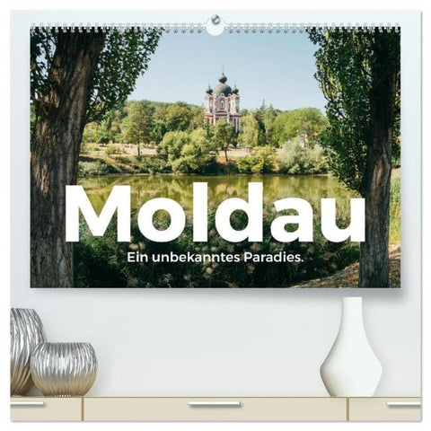 Moldau - Ein unbekanntes Paradies. (hochwertiger Premium Wandkalender 2026 DIN A2 quer), Kunstdruck in Hochglanz