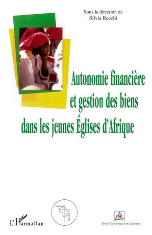 Autonomie financière et gestion des biens dans les jeunes Eglises d'Afrique