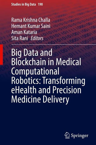 Big Data and Blockchain in Medical Computational Robotics: Transforming eHealth and Precision Medicine Delivery