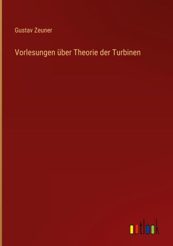Vorlesungen über Theorie der Turbinen