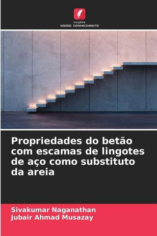 Propriedades do betão com escamas de lingotes de aço como substituto da areia
