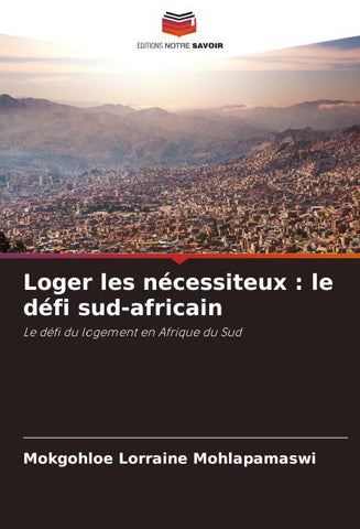 Loger les nécessiteux : le défi sud-africain