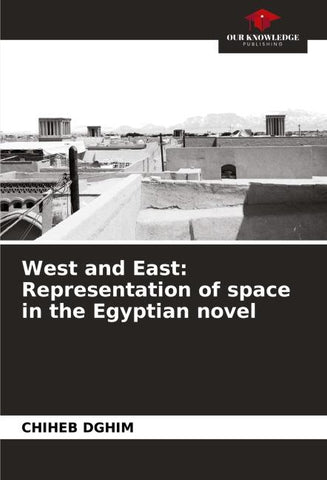 West and East: Representation of space in the Egyptian novel