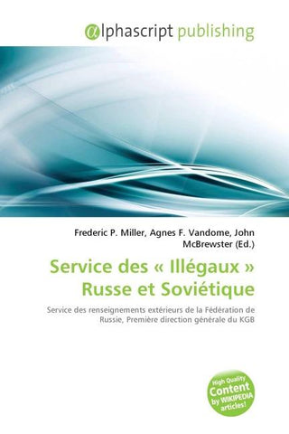 Service des ' Illégaux ' Russe et Soviétique