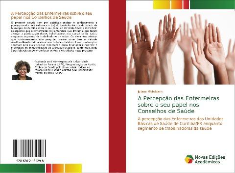 A Percepção das Enfermeiras sobre o seu papel nos Conselhos de Saúde