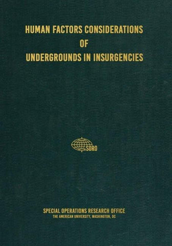 Human Factors Considerations of Undergrounds in Insurgencies