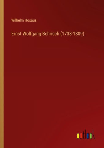 Ernst Wolfgang Behrisch (1738-1809)