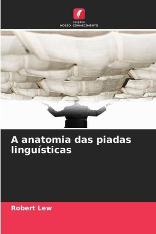 A anatomia das piadas linguísticas