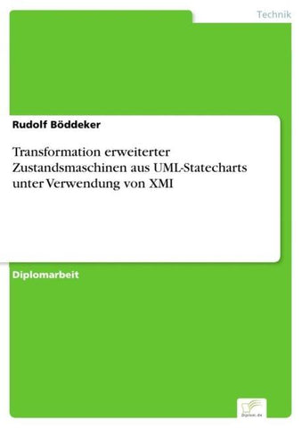 Transformation erweiterter Zustandsmaschinen aus UML-Statecharts unter Verwendung von XMI
