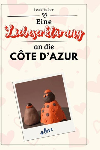 Eine Liebeserklärung an die Côte d'Azur