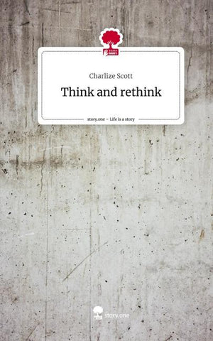 Think and rethink. Life is a Story - story.one