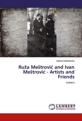 Ru¿a Me¿trovi¿ and Ivan Me¿trovi¿ - Artists and Friends