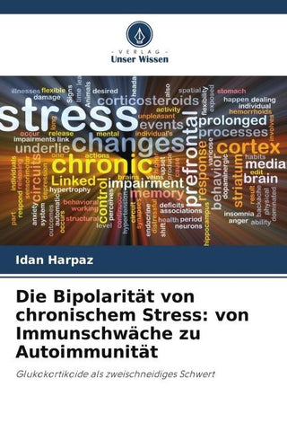 Die Bipolarität von chronischem Stress: von Immunschwäche zu Autoimmunität