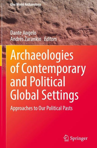 Archaeologies of Contemporary and Political Global Settings