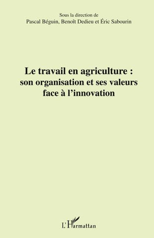 Le travail en agriculture : son organisation et ses valeurs face à l'innovation