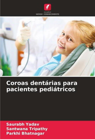 Coroas dentárias para pacientes pediátricos