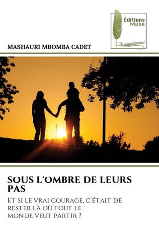 SOUS L'OMBRE DE LEURS PAS