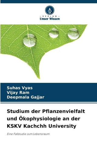 Studium der Pflanzenvielfalt und Ökophysiologie an der KSKV Kachchh University
