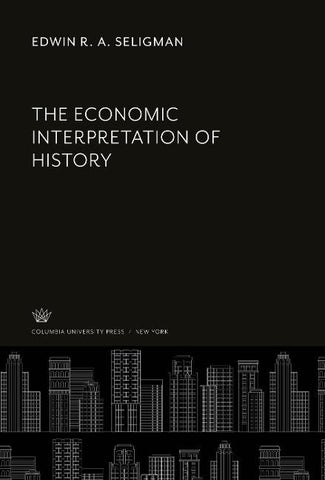 The Economic Interpretation of History
