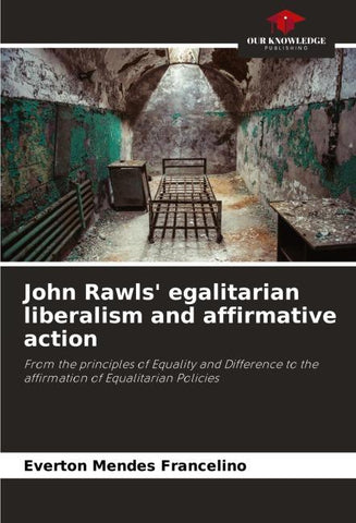 John Rawls' egalitarian liberalism and affirmative action