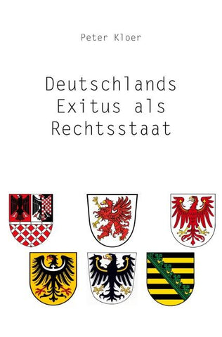 Deutschlands Exitus als Rechtsstaat