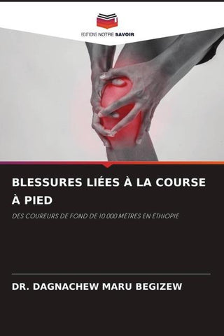 BLESSURES LIÉES À LA COURSE À PIED