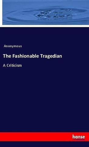 The Fashionable Tragedian