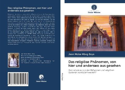 Das religiöse Phänomen, von hier und anderswo aus gesehen