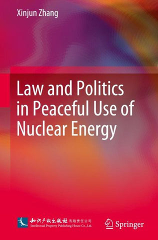 Law and Politics in Peaceful Use of Nuclear Energy
