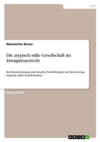 Die atypisch stille Gesellschaft im Ertragsteuerrecht