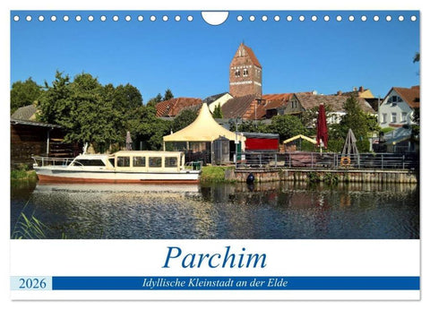Parchim - Idyllische Kleinstadt an der Elde (Wandkalender 2026 DIN A4 quer), CALVENDO Monatskalender