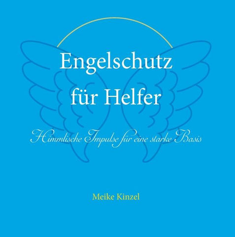 Engelschutz für Helfer