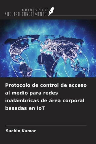 Protocolo de control de acceso al medio para redes inalámbricas de área corporal basadas en IoT
