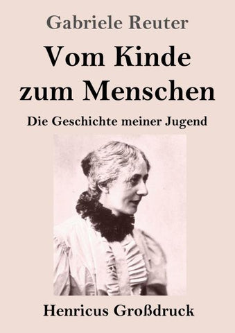 Vom Kinde zum Menschen (Großdruck)