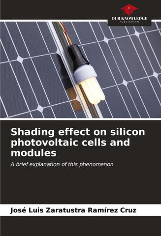 Shading effect on silicon photovoltaic cells and modules