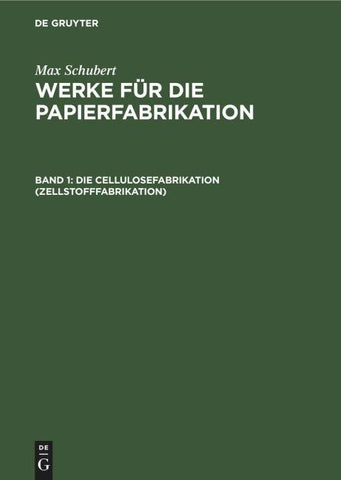 Die Cellulosefabrikation (Zellstofffabrikation)