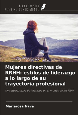 Mujeres directivas de RRHH: estilos de liderazgo a lo largo de su trayectoria profesional
