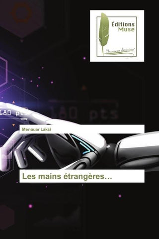 Les mains étrangères...
