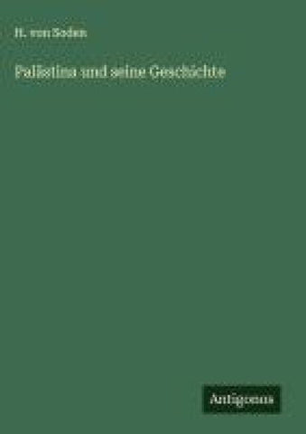 Palästina und seine Geschichte