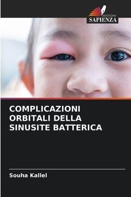 COMPLICAZIONI ORBITALI DELLA SINUSITE BATTERICA