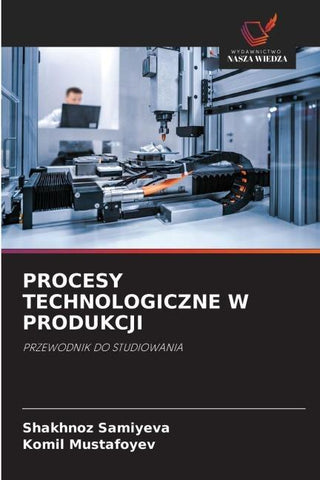 PROCESY TECHNOLOGICZNE W PRODUKCJI