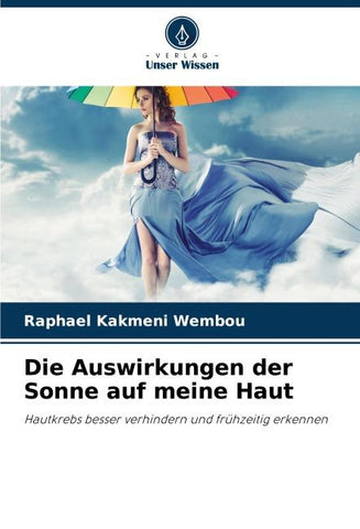 Die Auswirkungen der Sonne auf meine Haut