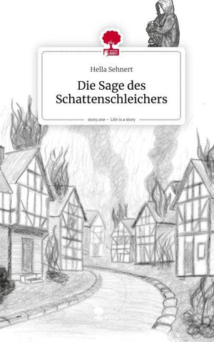 Die Sage des Schattenschleichers. Life is a Story - story.one