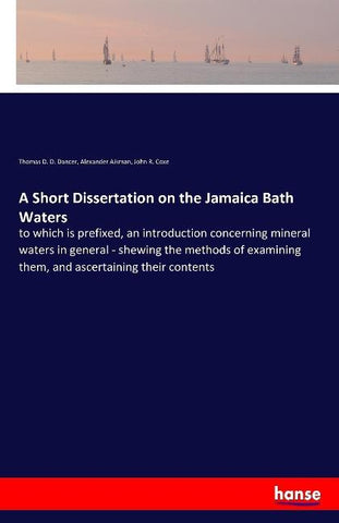 A Short Dissertation on the Jamaica Bath Waters