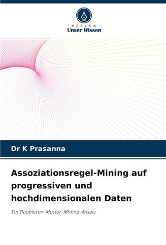 Assoziationsregel-Mining auf progressiven und hochdimensionalen Daten