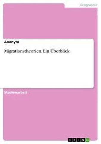 Migrationstheorien. Ein Überblick