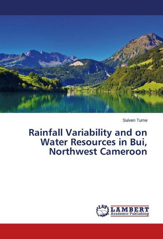 Rainfall Variability and on Water Resources in Bui, Northwest Cameroon